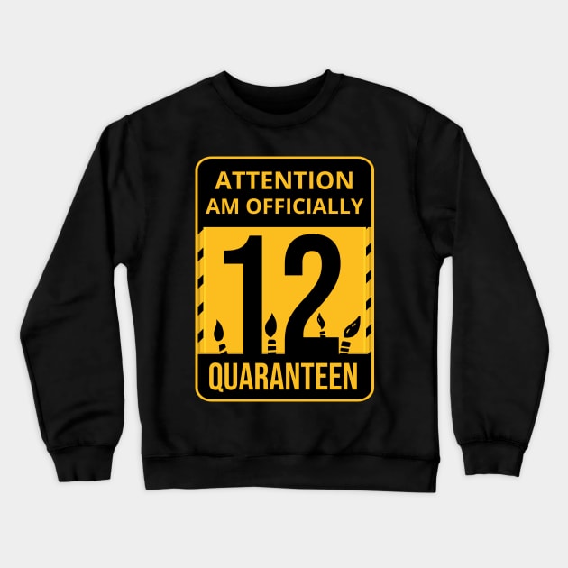 12th Birthday Officially a Quaranteen 12 Years Old Crewneck Sweatshirt by heidiki.png